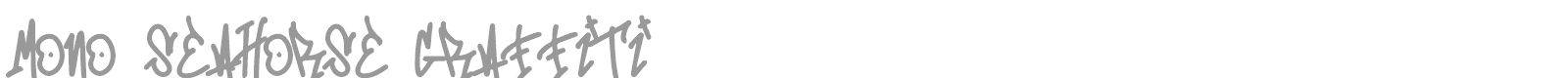 Mono Seahorse Graffiti font preview
